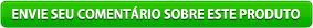 Escreva seu próprio comentário para o produto